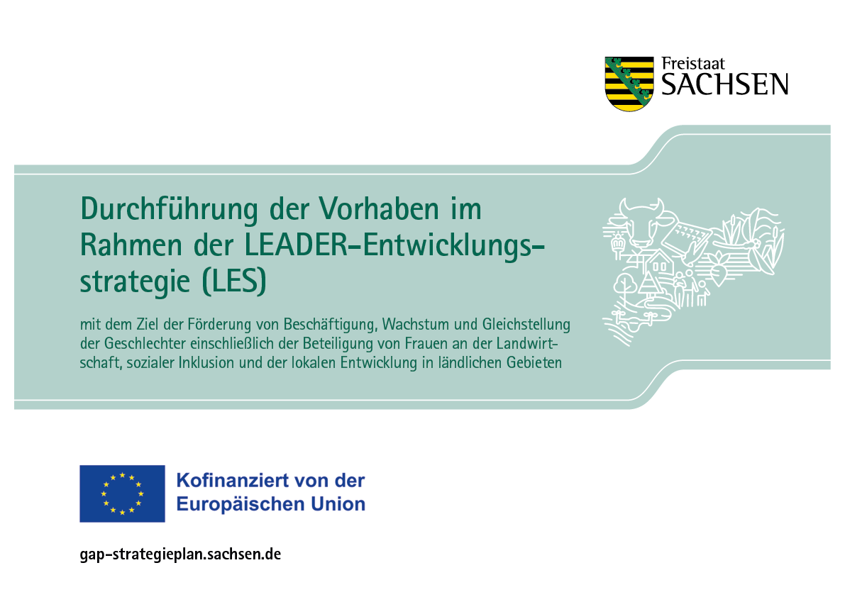 Durchführung des Vorhabens im Rahmen der LEADER-Entwicklungsstrategie (LES), kofinanziert von der EU und dem Freistaat Sachsen